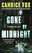 Gone by Midnight by Candice Fox