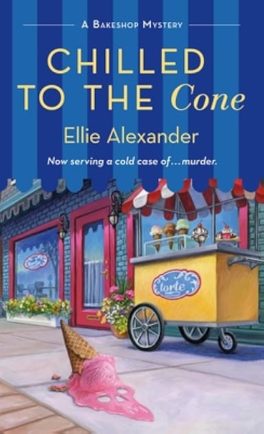 Chilled to the Cone (A Bakeshop Mystery, #12)