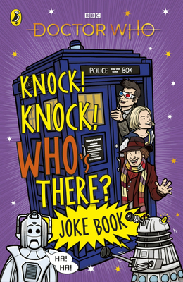 Knock, Knock Who's There? The Doctor Who Joke Book (Paperback)