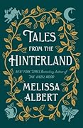 Tales From the Hinterland (The Hazel Wood, #2.5)