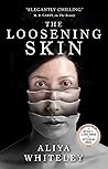 The Loosening Skin