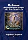 The Bounce: The Complete SuperBound(R) Guidebook to 21st- Century Rebound Exercise