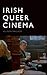Irish Queer Cinema
