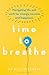 Time to Breathe by Bill Mitchell