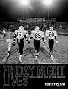 Friday Night Lives by Robert  Clark