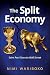 The Split Economy: Saint Paul Goes to Wall Street (Theology Continental Thought)