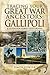 Tracing Your Great War Ancestors: Gallipoli: A Guide for Family Historians