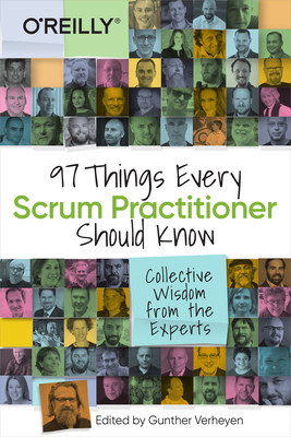97 Things Every Scrum Practitioner Should Know: Collective Wisdom from the Experts (Paperback)