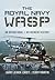 The Royal Navy Wasp: An Operational & Retirement History
