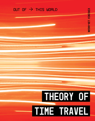 Theory of Time Travel (Out of This World)