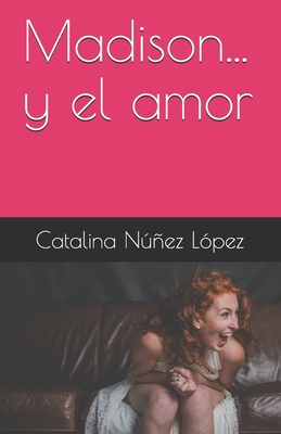 Madison... y el amor: ¿Quién es Madison? (Spanish Edition)
