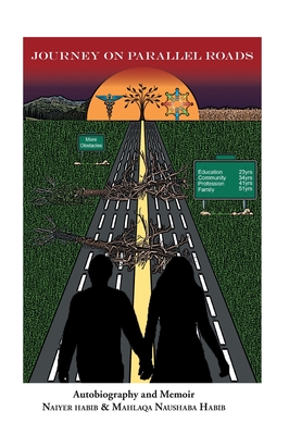 Journey on Parallel Roads: Autobiography and Memoir