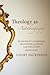 Theology as Autobiography: ...