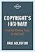 Copyright's Highway: From the Printing Press to the Cloud, Second Edition