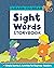 Learn to Read: Sight Words Storybook: 25 Simple Stories & Activities for Beginner Readers
