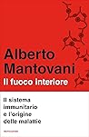 Il fuoco interiore: Il sistema immunitario e l'origine delle malattie