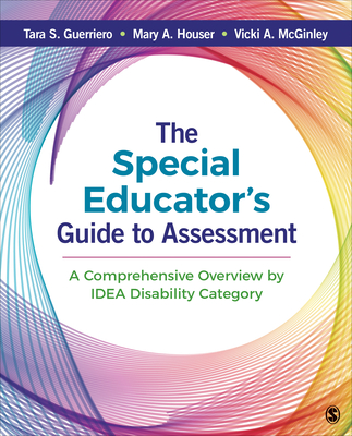 The Special Educator′s Guide to Assessment: A Comprehensive Overview by IDEA Disability Category
