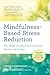 Mindfulness-Based Stress Reduction: The Mbsr Program for Enhancing Health and Vitality