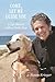 Come, Let Me Guide You: A Life Shared with a Guide Dog (New Directions in the Human-Animal Bond)