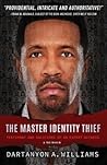 The Master Identity Thief by Dartanyon A. Williams