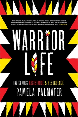 Warrior Life: Indigenous Resistance and Resurgence (Paperback)