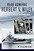 Rear Admiral Herbert V. Wiley, U.S. Navy: A Career in Airships and Battleships (History of Military Aviation)