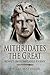 Mithridates the Great: Rome's Indomitable Enemy