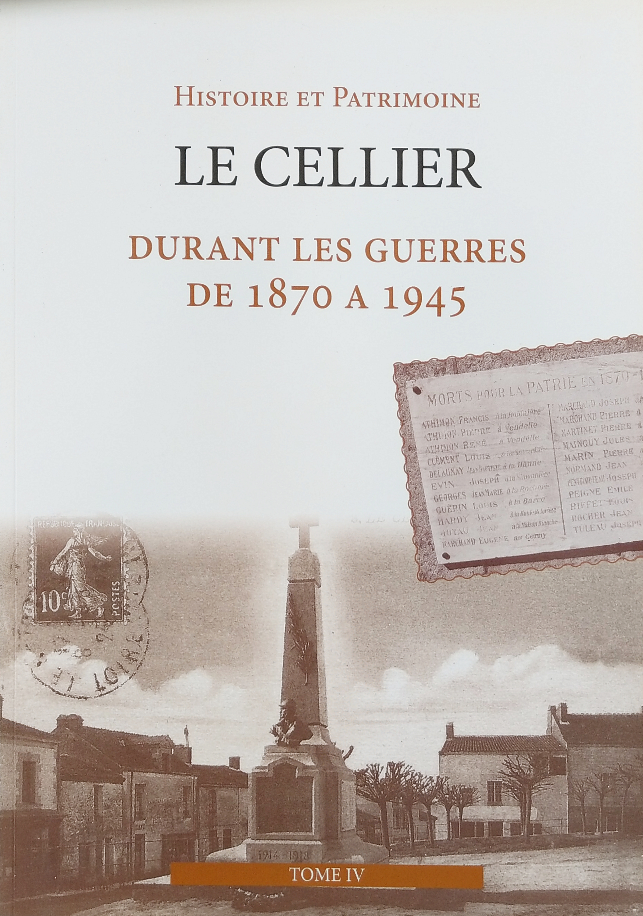 Durant les guerres de 1870 à 1945 (Histoire et Patrimoine Le Cellier #4)