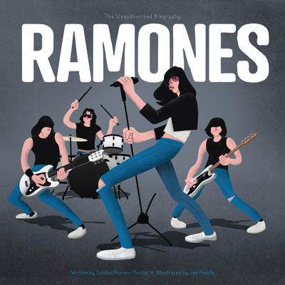 Ramones: A Punk Rock Picture Book for Fans of All Ages (Music History Books for Kids, Gifts for Musicians) (Band Bios)