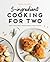 5-Ingredient Cooking for Two: 100+ Recipes Portioned for Pairs