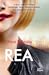 Rea (Mad, Bad and Dangerous to Know Trilogy #2)
