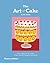 The Art of Cake by Alice Oehr