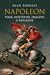 Napoleon. Viață, moștenire, imagine: o biografie