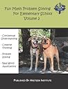 Fun Math Problem Solving For Elementary School Volume 2