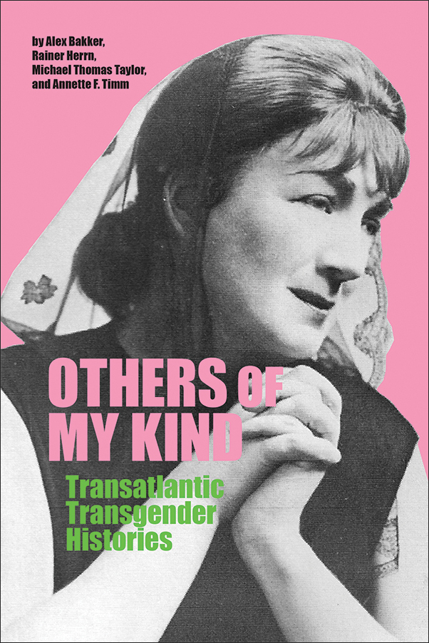 Cover of Others of My Kind: Transatlantic Transgender Histories