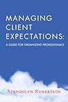 Managing Client Expectations by Standolyn Robertson