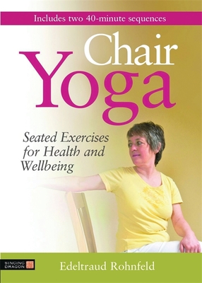 Chair Yoga Video Download: Seated Exercises for Health and Wellbeing