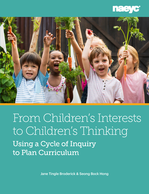 From Children's Interests to Children's Thinking: Using a Cycle of Inquiry to Plan Curriculum (Kindle Edition)