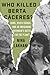 Who Killed Berta Caceres?: ...