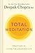 Total Meditation: Practices...