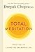Total Meditation: Practices in Living the Awakened Life