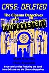 Case: Deleted: The Cinema Detectives and Non-Existent