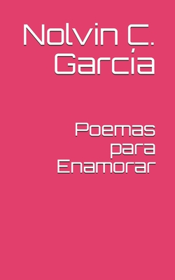 Poemas para Enamorar: Pensamientos para conquistar (Spanish Edition)