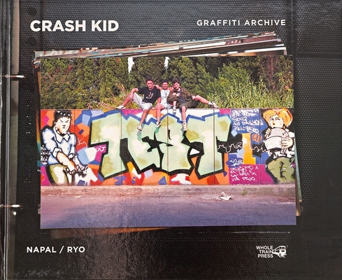 CRASH KID Graffiti Archive