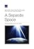 Separate Space: Creating a ...