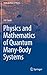 Physics and Mathematics of Quantum Many-Body Systems (Graduate Texts in Physics)
