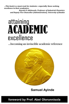 Attaining Academic Excellence: Becoming An Invincible Academic Reference