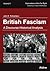 British Fascism: A Discourse-Historical Analysis (Explorations of the Far Right)
