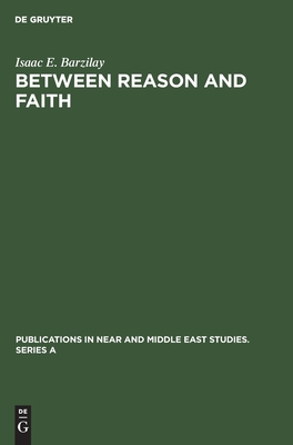 Between Reason and Faith: Anti-Rationalism in Italian Jewish Thought 1250–1650 (Publications in Near and Middle East Studies. Series A, 10)