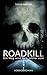 Roadkill: Ein Weg wird dein...